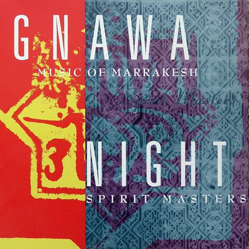 Gnawa Music Of Marrakesh/Gnawa Music Of Marrakesh-Night
